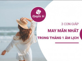 Top 3 con giáp may mắn nhất tháng Giêng: Bật mí 3 con giáp "hút" tài lộc đầu năm