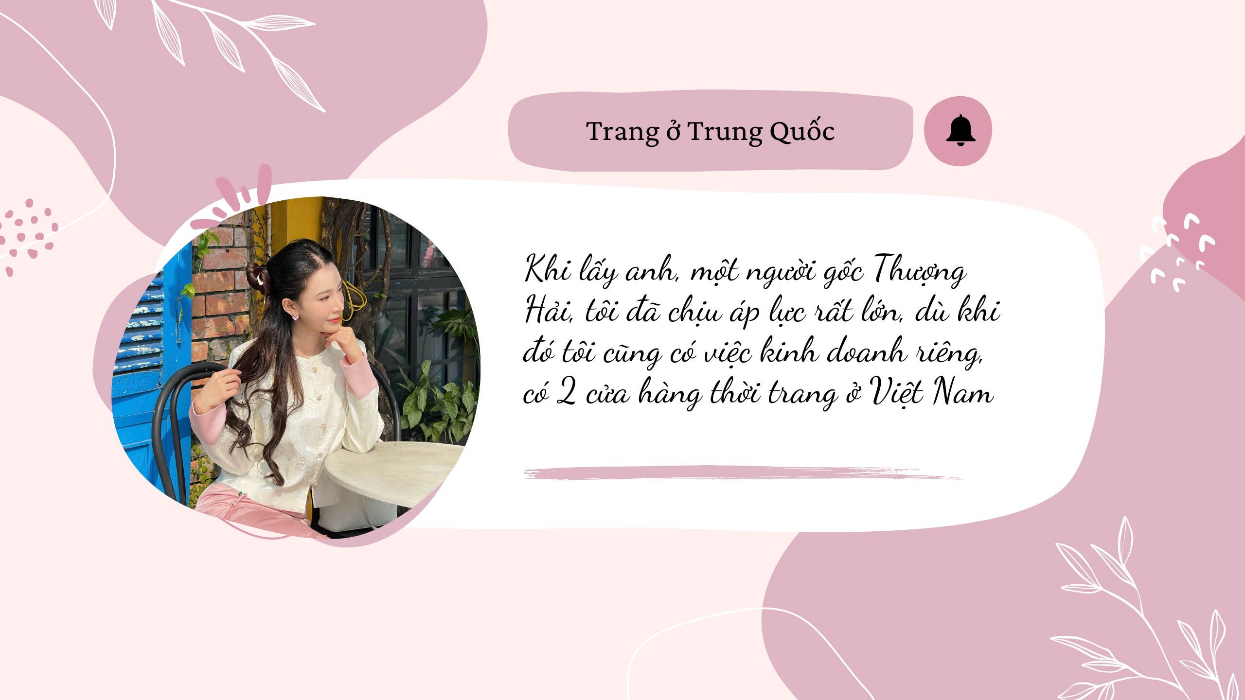 Lấy &#34;phú nhị đại&#34; Thượng Hải, cô gái Việt không được bố mẹ chồng công nhận, từ hai bàn tay trắng gây dựng sự nghiệp đáng nể - 4