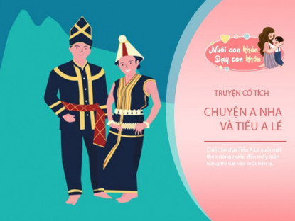 Truyện cổ tích: Con gái út A Nha và Tiều A Lé