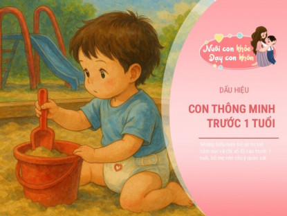 Đừng chờ con biết nói mới nhận ra sự thông minh, trẻ dưới 1 tuổi đã có 3 dấu hiệu của EQ và IQ cao