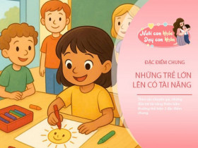 Trẻ thông minh vượt trội thường có chung 3 đặc điểm quan trọng