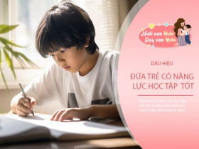 Có những đứa trẻ từ nhỏ đã khác biệt, 3 biểu hiện con thông minh, học giỏi