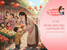 5 việc bố mẹ làm cùng con trước Tết, mang đến may mắn, phúc lành cho cả năm