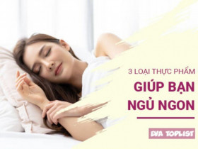 Chào tạm biệt mất ngủ với 3 món ăn kỳ diệu