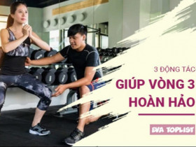 3 động tác tập tại nhà hiệu quả nhất để có vòng 3 hoàn hảo