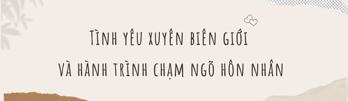 Yêu trai Trung kém 3 tuổi bị phản đối dữ dội, cô gái Việt thay đổi hoàn toàn sau 5 năm làm dâu xứ người - 2