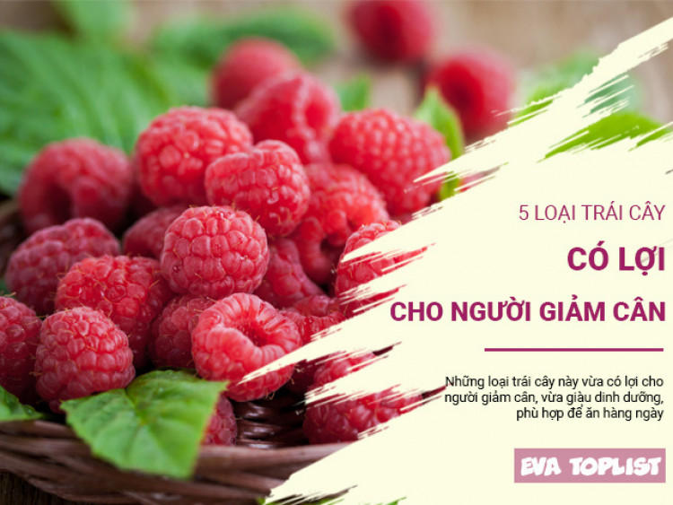 5 loại quả ngon, bồ dưỡng, phù hợp nhất cho người cần giảm cân