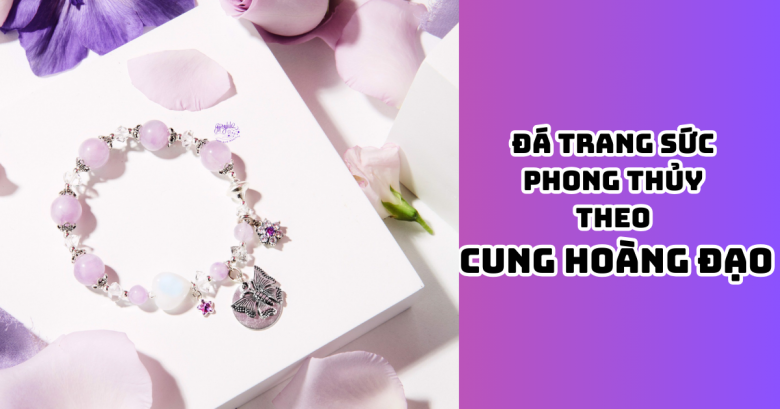Thú chọn đá phong thủy theo cung hoàng đạo làm trang sức của hội chị em - 1
