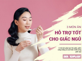 3 món ăn thần kỳ giúp bạn thư giãn và cải thiện chất lượng giấc ngủ