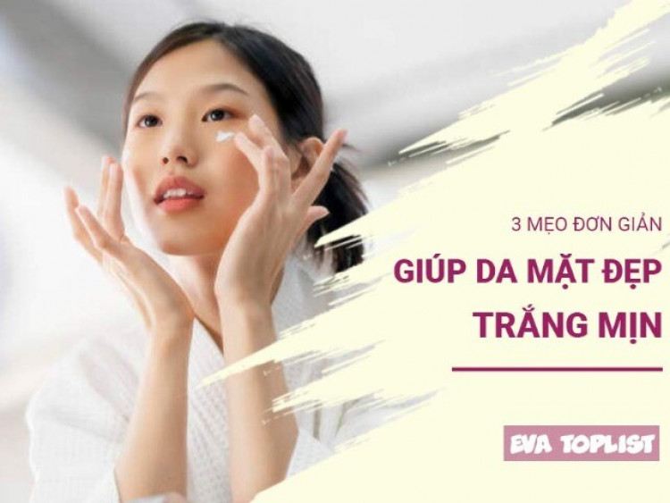 Bạn có đang bỏ lỡ 3 mẹo dưỡng da 'vàng' này để có làn da hoàn hảo?