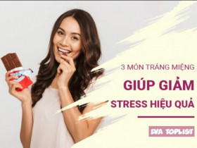 Bí quyết xua tan căng thẳng: 3 món tráng miệng vừa ngon vừa giúp giảm stress hiệu quả