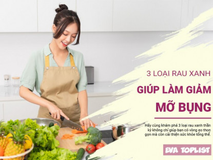 Tạm biệt mỡ bụng với 3 loại rau xanh siêu tốt cho sức khỏe