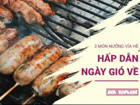 Gió mùa về – 3 món nướng vỉa hè ngon quên lối về gây thương nhớ