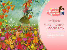Truyện cổ tích: Vườn hoa khoe sắc của Rôta