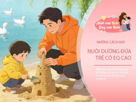 EQ không tự nhiên mà có: 4 điều bổ mẹ làm hôm nay, con lớn lên có kỹ năng xã hội cực "đỉnh"