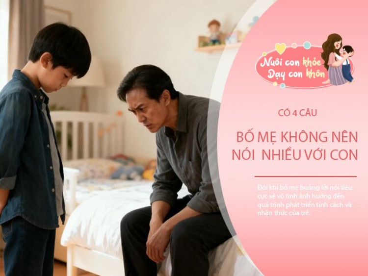 4 câu bố mẹ vô thức nói âm thầm làm tổn thương con mỗi ngày