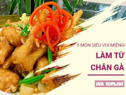 Chân gà biến hóa đỉnh cao: 3 món ăn vặt giòn ngon, càng ăn càng cuốn