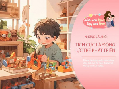 Sức mạnh kỳ diệu của ngôn ngữ: Có 5 câu bố mẹ nói nuôi dưỡng trẻ thông minh và tự lập
