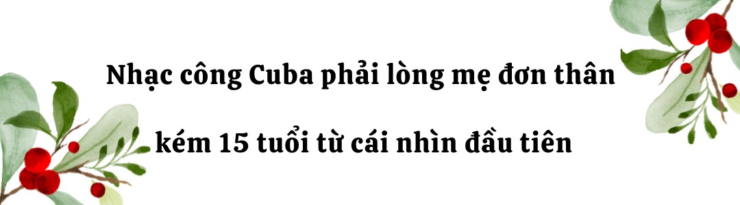 Nhạc công Cuba yêu mẹ đơn thân kém 15 tuổi từ cái nhìn đầu tiên, ra mắt bị mẹ vợ miền Tây nhìn "bằng nửa con mắt" - 1