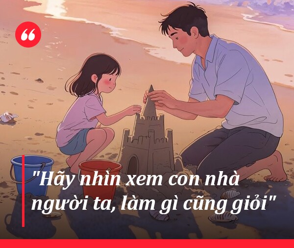 4 câu bố mẹ vô thức nói âm thầm làm tổn thương con mỗi ngày - 7