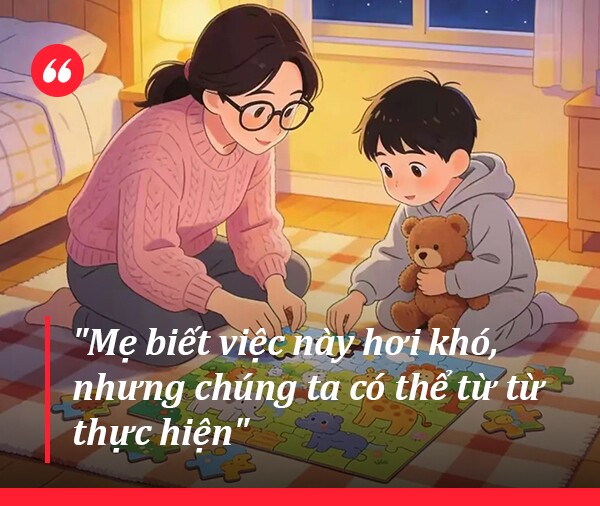 Bố mẹ khôn ngoan không quát mắng, nuôi dạy con bằng 7 câu nói thay đổi cả tương lai - 11